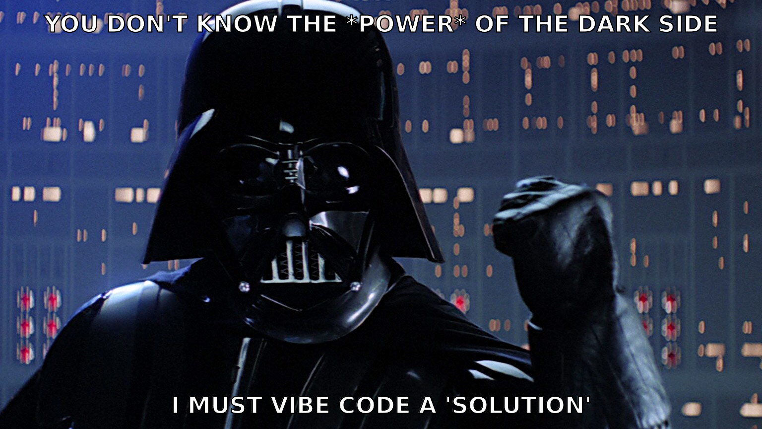 You don't know the **power** of the dark side ...