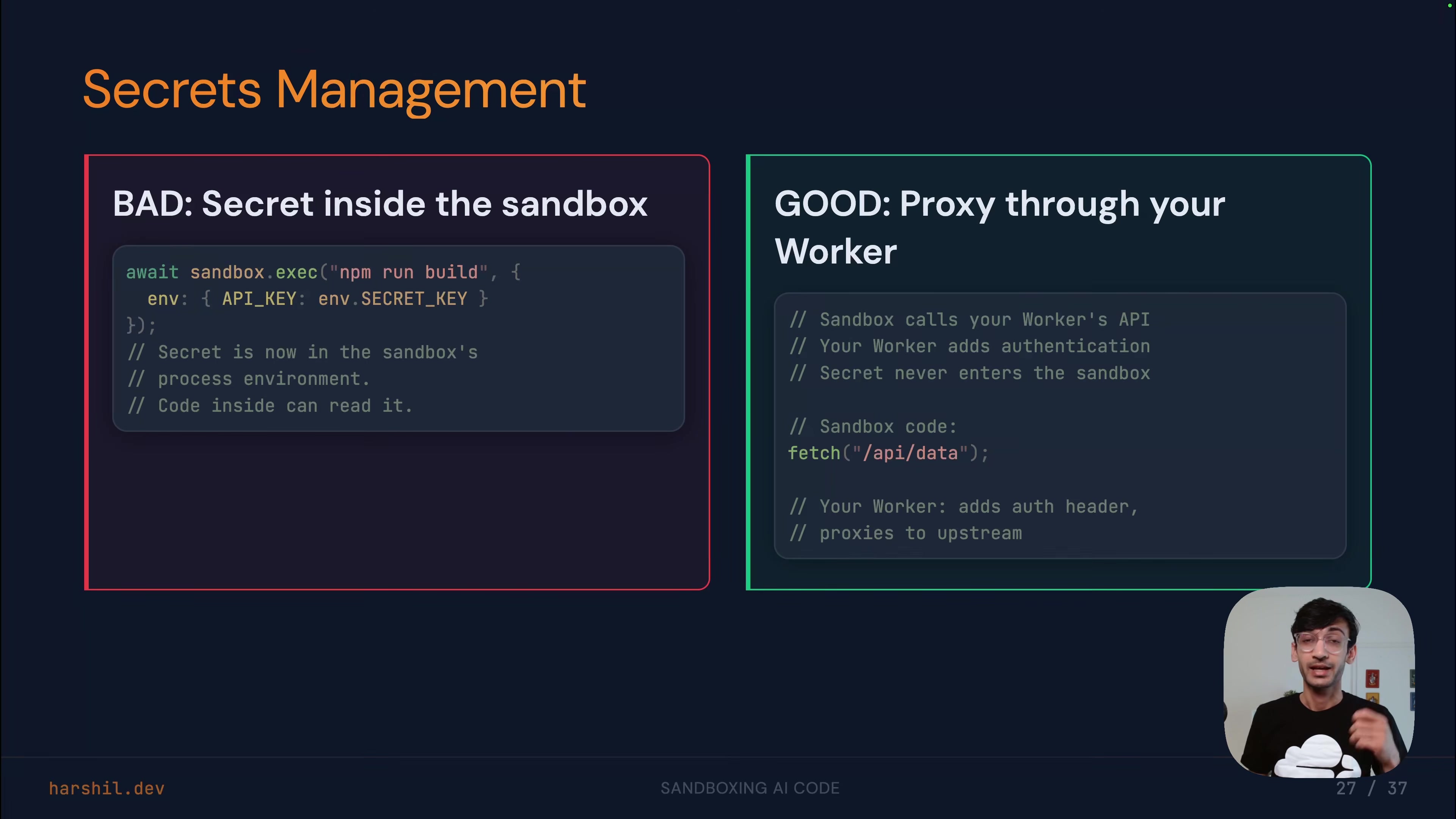 Secrets Management: the BAD pattern (passing API keys as environment variables into the sandbox) contrasted with the GOOD pattern (sandbox calls your worker's API endpoint, worker adds authentication and proxies to upstream)
