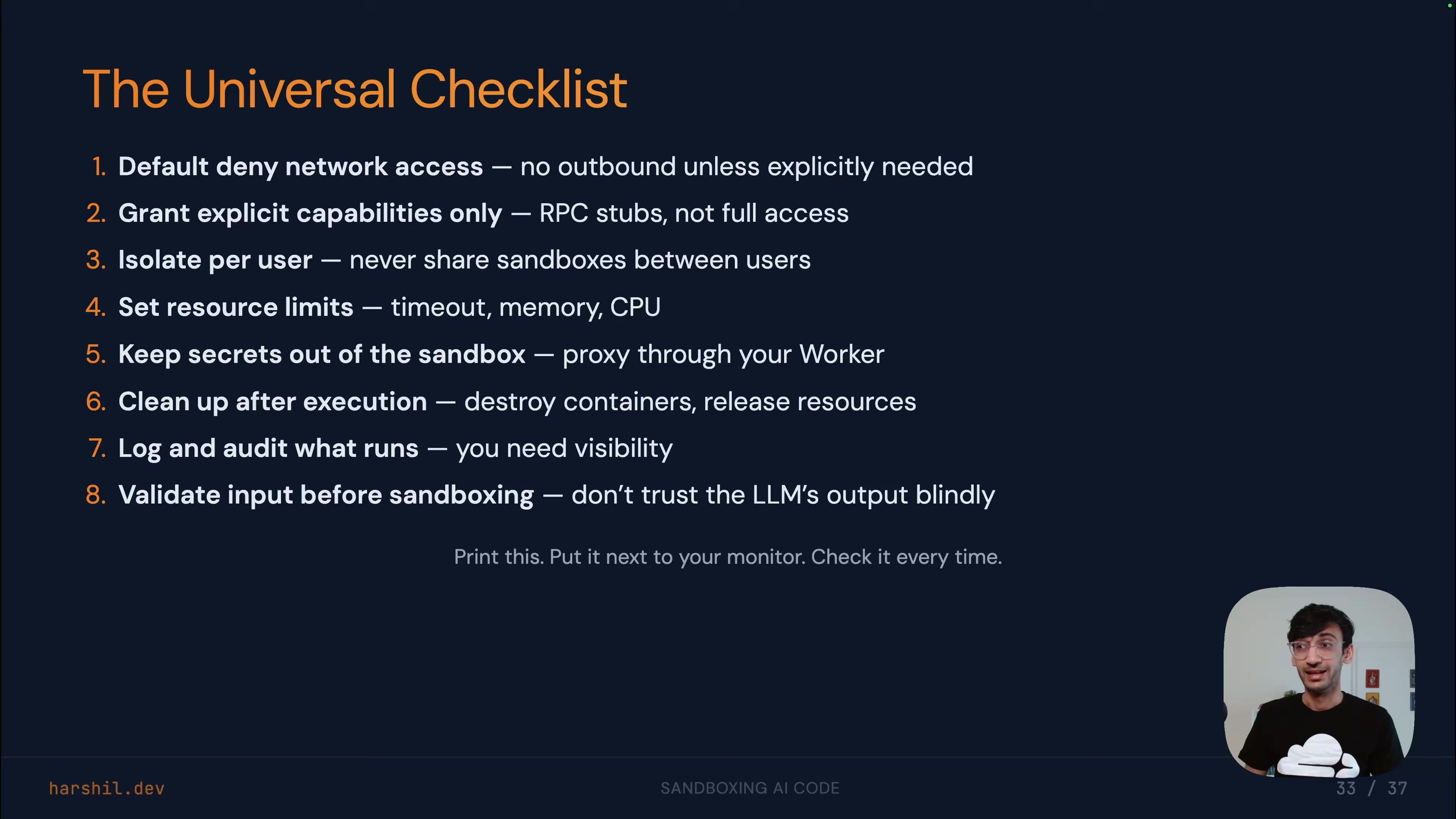 The Universal Checklist slide showing all 8 security items, from default deny network access to input validation, with the note: "Print this. Put it next to your monitor. Check it every time."