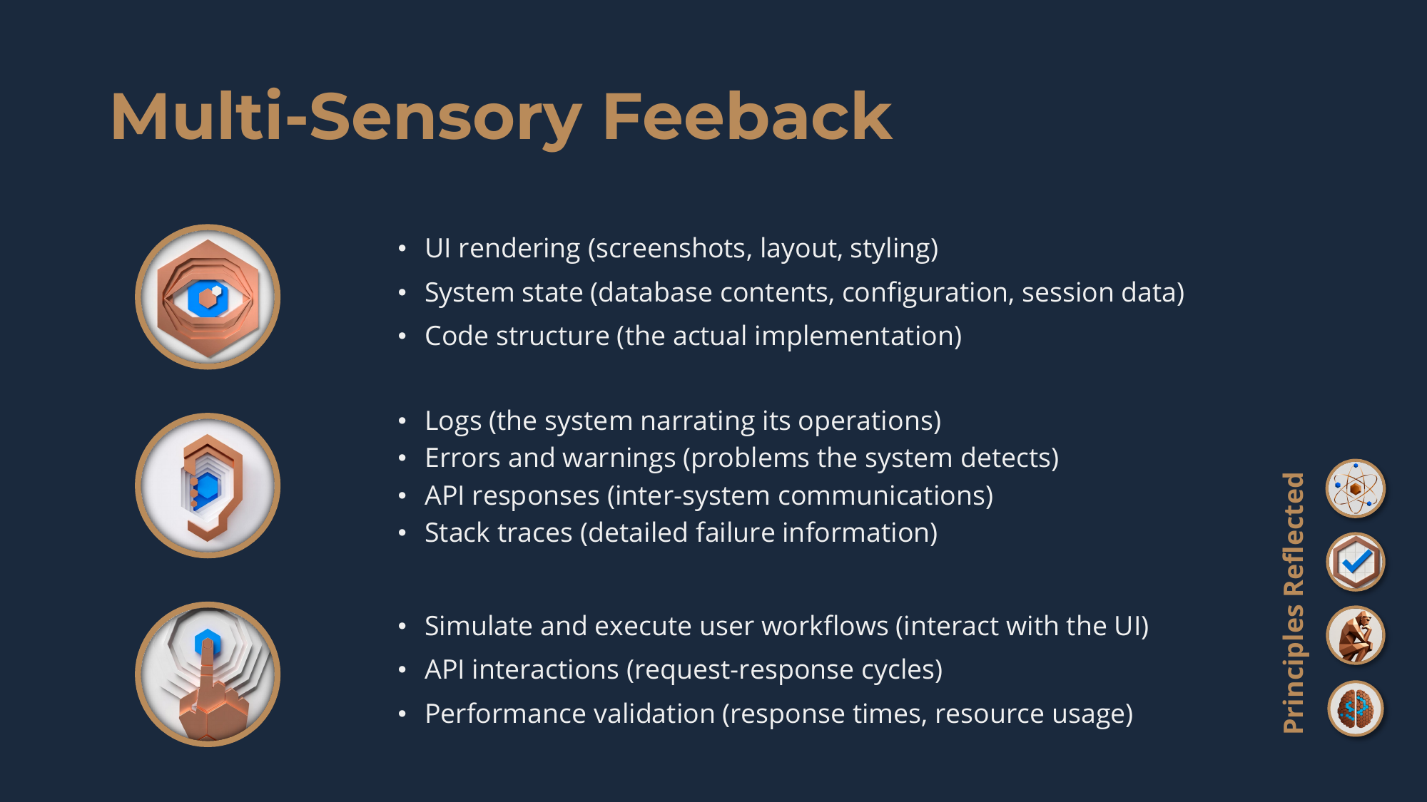 Multi-Sensory Feedback System: visual tools (UI rendering, system state, code structure), auditory tools (logs, errors, API responses, stack traces), and tactile tools (interaction and workflow testing).